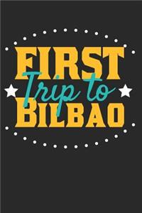 First Trip To Bilbao