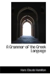 A Grammar of the Greek Language