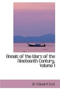 Annals of the Wars of the Nineteenth Century, Volume I