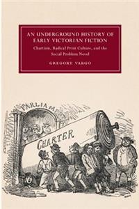 Underground History of Early Victorian Fiction