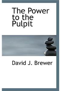 The Power to the Pulpit