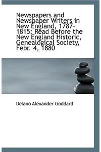 Newspapers and Newspaper Writers in New England, 1787-1815