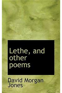 Lethe, and Other Poems