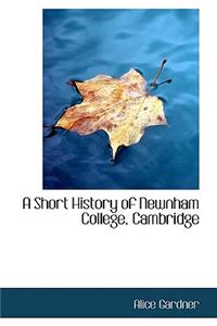 A Short History of Newnham College, Cambridge