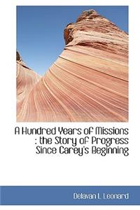 A Hundred Years of Missions