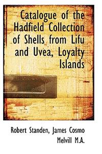 Catalogue of the Hadfield Collection of Shells from Lifu and Uvea, Loyalty Islands