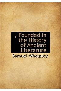 , Founded in the History of Ancient Literature