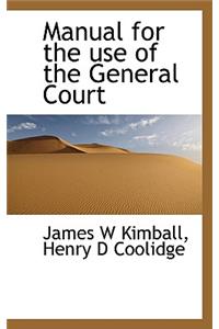 Manual for the Use of the General Court