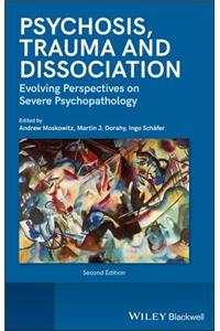 Psychosis, Trauma and Dissociation