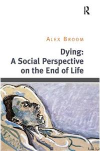 Dying: A Social Perspective on the End of Life