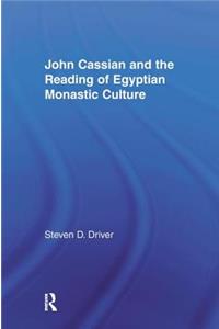 John Cassian and the Reading of Egyptian Monastic Culture