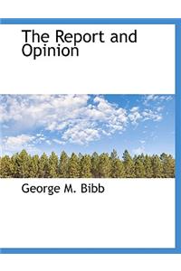 The Report and Opinion