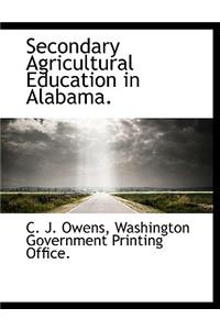 Secondary Agricultural Education in Alabama.