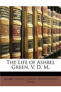 The Life of Ashbel Green, V. D. M.
