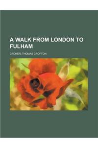 A Walk from London to Fulham