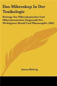 Das Mikroskop In Der Toxikologie
