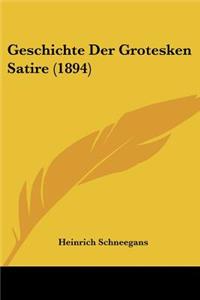 Geschichte Der Grotesken Satire (1894)
