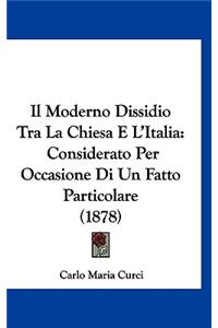 Il Moderno Dissidio Tra La Chiesa E L'Italia