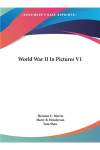 World War II In Pictures V1