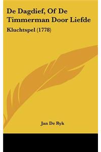 de Dagdief, of de Timmerman Door Liefde