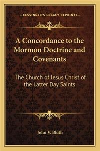 A Concordance to the Mormon Doctrine and Covenants