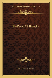 The Recoil Of Thoughts