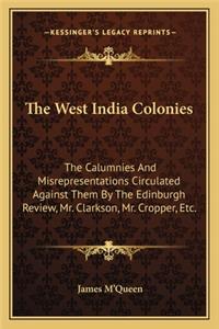 The West India Colonies