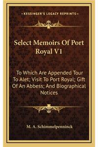 Select Memoirs of Port Royal V1
