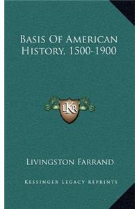 Basis Of American History, 1500-1900