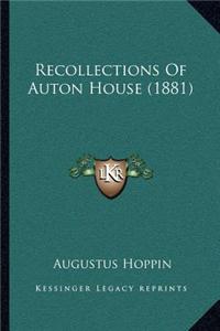 Recollections of Auton House (1881)