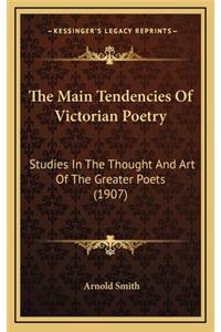 The Main Tendencies of Victorian Poetry