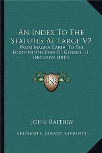 Index to the Statutes at Large V2