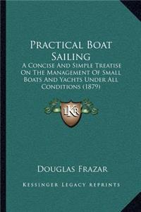 Practical Boat Sailing