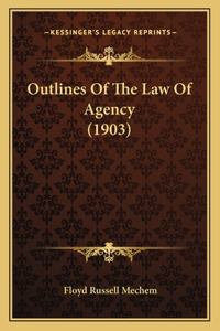 Outlines of the Law of Agency (1903)