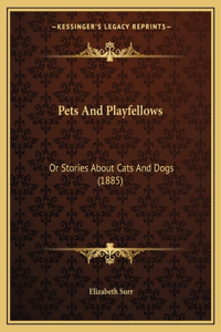 Pets And Playfellows