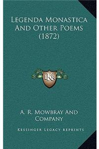 Legenda Monastica And Other Poems (1872)
