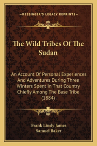 The Wild Tribes Of The Sudan