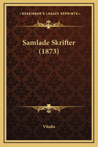 Samlade Skrifter (1873)