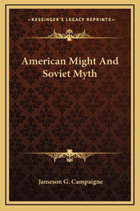 American Might And Soviet Myth