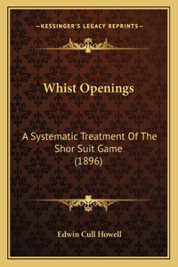 Whist Openings