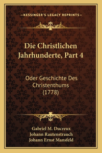 Christlichen Jahrhunderte, Part 4
