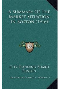 A Summary Of The Market Situation In Boston (1916)