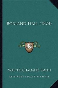 Borland Hall (1874)