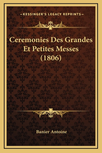 Ceremonies Des Grandes Et Petites Messes (1806)