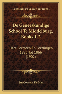 De Geneeskundige School Te Middelburg, Books 1-2