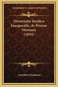 Dissertatio Juridica Inauguralis, de Poenae Mensura (1834)