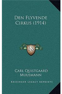 Den Flyvende Cirkus (1914)