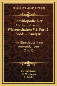 Encyklopadie Der Mathematischen Wissenschaften V2, Part 2, Book 2, Analysis