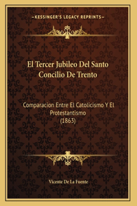 Tercer Jubileo Del Santo Concilio De Trento