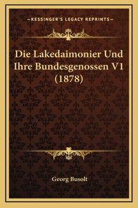 Die Lakedaimonier Und Ihre Bundesgenossen V1 (1878)